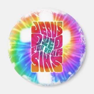 Jesus Dyed For Your Sins Magnet