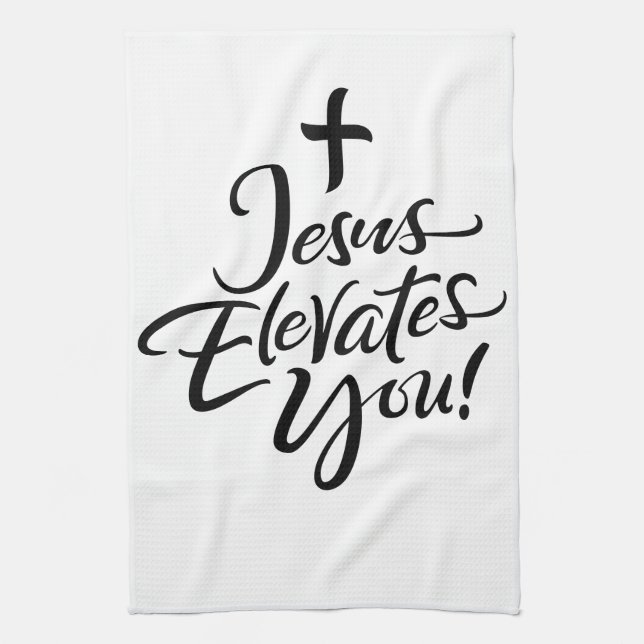 Jesus Elevates You Christian Christ Lettering Tea Towel (Vertical)