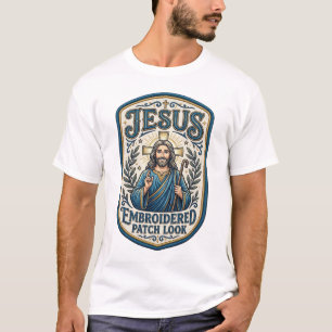 Jesus Embroidered Patch Look Jesus Embroidered Pat T-Shirt