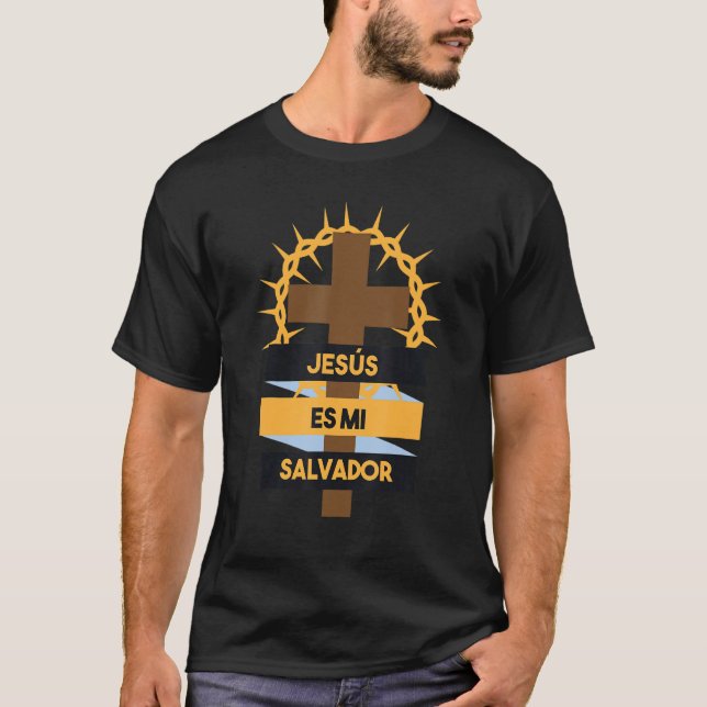 Jesus Es Mi Salvador Spanish Jesus Is My Saviour T-Shirt (Front)