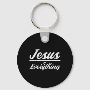 Jesus Everything God Christian Catholic Religion F Key Ring