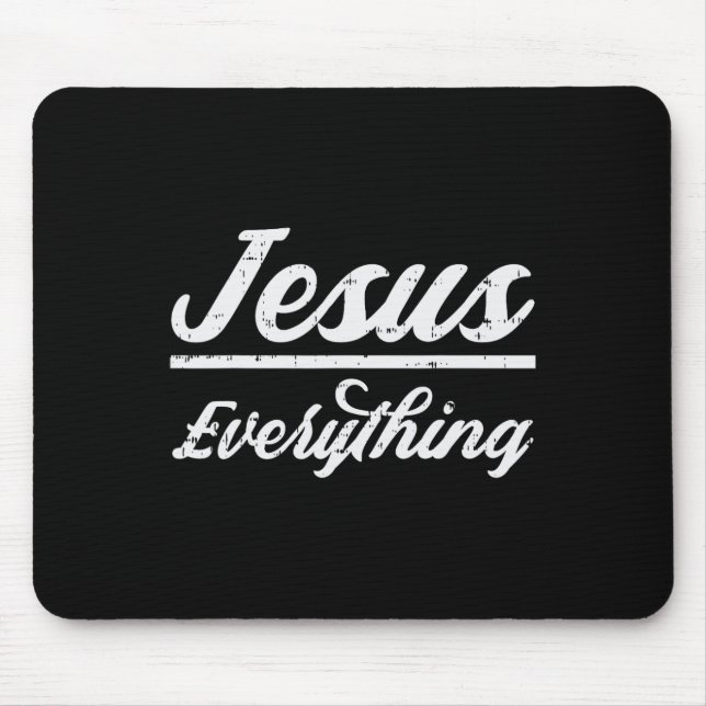 Jesus Everything God Christian Catholic Religion F Mouse Mat (Front)