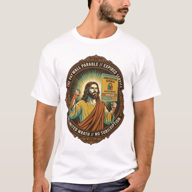 Jesus Expired Software Subscription Paywall Tech O T-Shirt (Front)