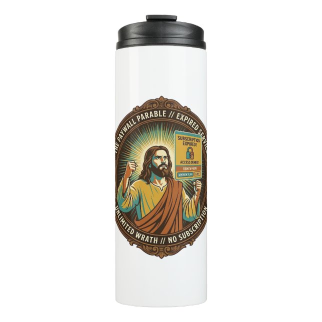 Jesus Expired Software Subscription Paywall Tech O Thermal Tumbler (Front)