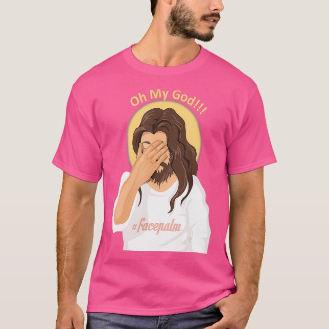 Jesus Facepalm Atheist   Oh My God Tee (Front)