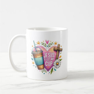 Jesus Fills My Cup Christian Coffee Lovers Psalm 
