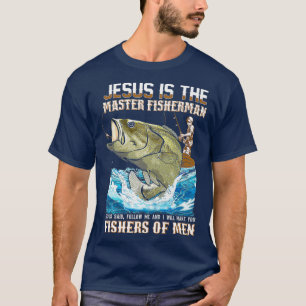 Jesus Fisher Of Men bible verse Fishing dad T-Shirt