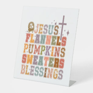 Jesus Flannels Pumpkins Sweaters Blessings Pedestal Sign