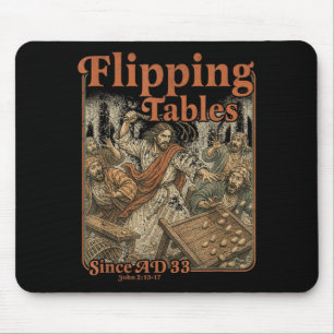Jesus Flipping Tables Since Ad 33 Funny Christian Mouse Mat