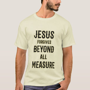 Jesus Forgives Beyond All Measure Royal Luxury T-Shirt