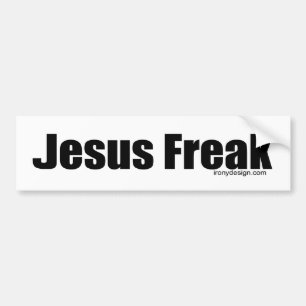 Jesus Freak Bumperstickers Bumper Sticker