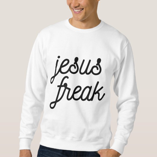 Jesus Freak Devotional Bible Scripture Sweatshirt (Front)