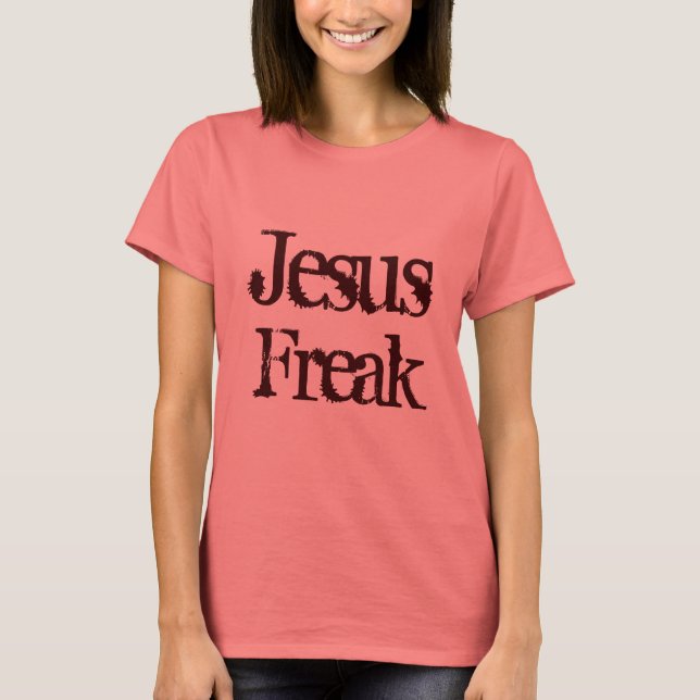 Jesus Freak T-Shirt (Front)