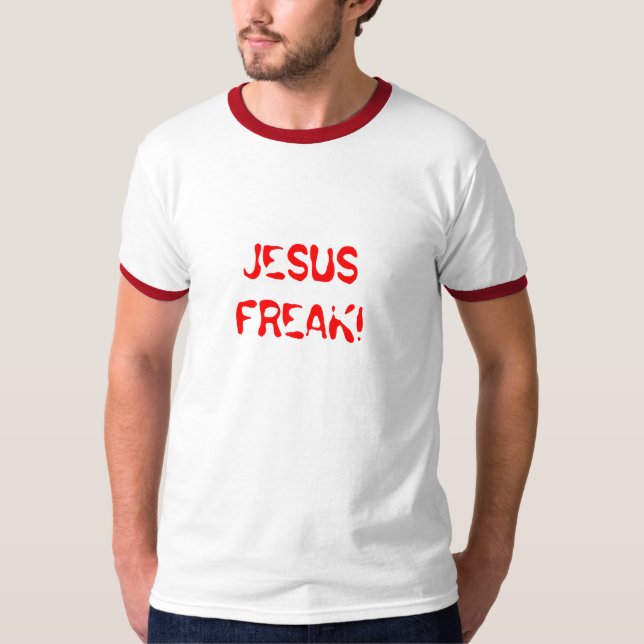 JESUS FREAK! T-Shirt (Front)