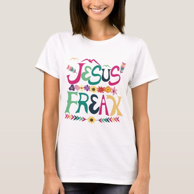 Jesus Freak T-Shirt For Women (Front)
