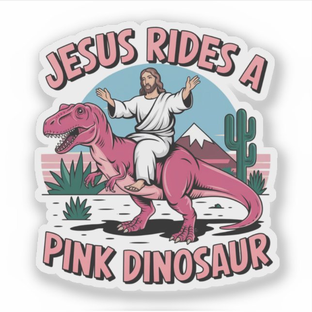 Jesus Funny Memes, Jesus Rides A Pink Dinosaurs (Front)