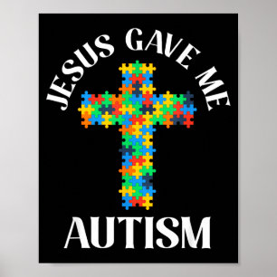 Jesus gave autism awareness christian autistic poster