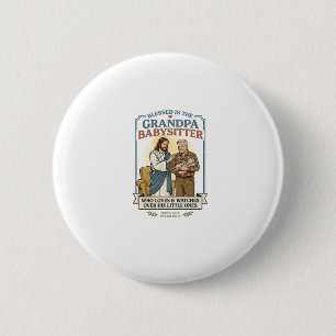 Jesus Grandparents Babysitting Humour Shirt Faith 6 Cm Round Badge