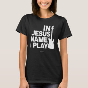 Jesus Guitar Play Christian Bible Verse Religious T-Shirt