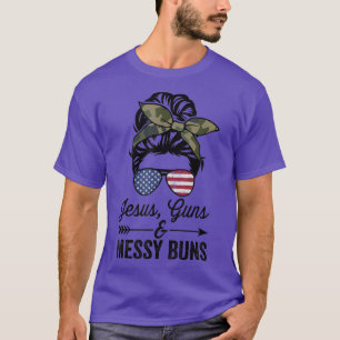 Jesus Guns & Messy BunsFunny Womens God & Guns Usa T-Shirt
