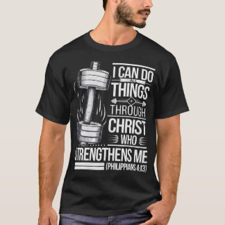 Jesus Gym I Can Do All Things Through Christ Inspi T-Shirt