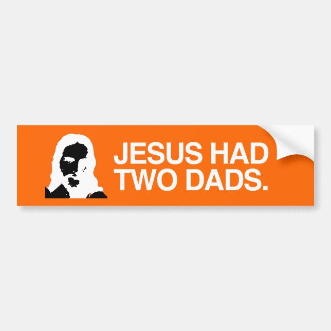 JESUS HAD TWO DADS.png Bumper Sticker (Front)
