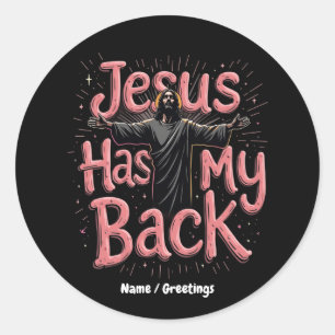 Jesus Has My Back Faith, Hope, the Power of Belief Classic Round Sticker