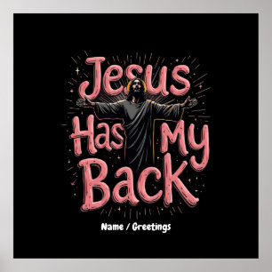 Jesus Has My Back Faith, Hope, the Power of Belief Poster