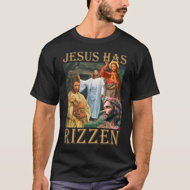 Jesus Has Rizzen - He Is Rizzen Jesus Rizz T-Shirt (Front)