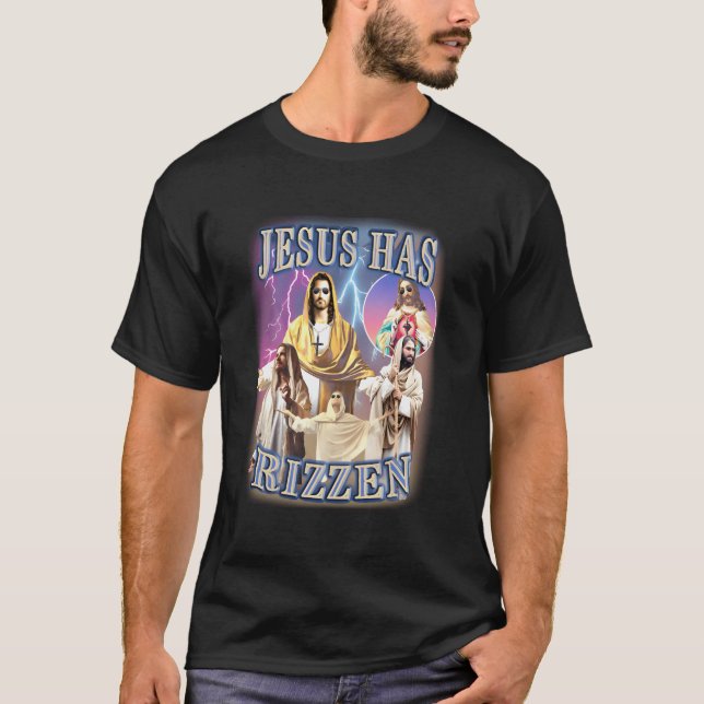 Jesus Has Rizzen T-Shirt (Front)