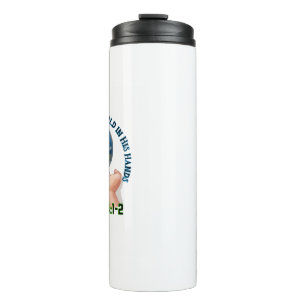 Jesus Has the Whole World in His Hands-Christian  Thermal Tumbler