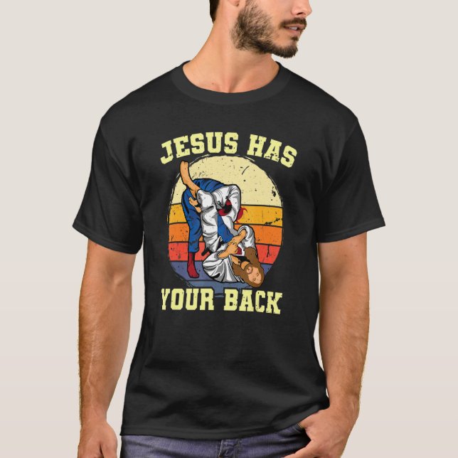Jesus Has Your Back Bjj Brazilian Jiu Jitsu T-Shirt (Front)