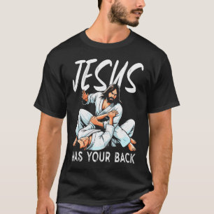 Jesus Has Your Back Bjj Jiu Jitsu Christian Religi T-Shirt