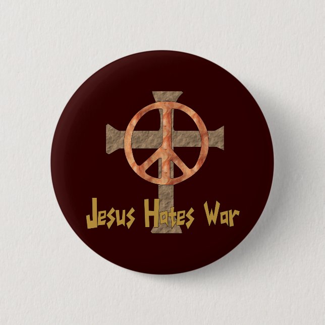Jesus Hates War 6 Cm Round Badge (Front)