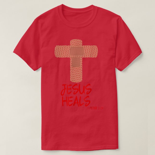 JESUS HEALS Christian Cross Nurse Mom Women Wife G T-Shirt (Design Front)