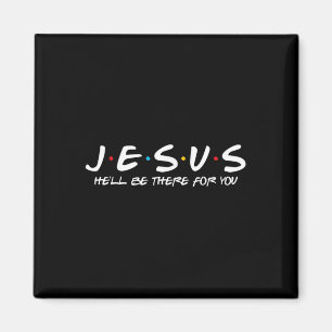 Jesus Hell Be There For You Parody Funny Christian Magnet