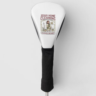 Jesus Home Cleaning Clean Heart Jesus Home Cleanin Golf Head Cover