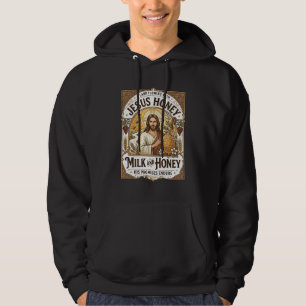 Jesus Honey Milk And Honey Jesus Honey Milk Honey Hoodie