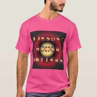 Jesus Honour Matters T-Shirt