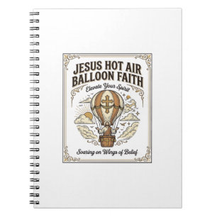 Jesus Hot Air Balloon Faith Jesus Hot Air Balloon  Notebook
