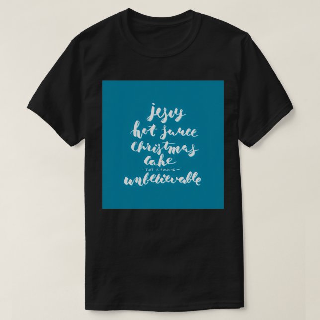 jesus hot sauce christmas cake T-Shirt (Design Front)