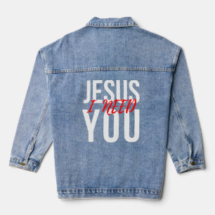 Jesus I Need You Christian Denim Jacket