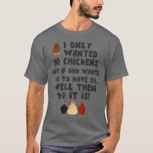 Jesus I Only Wanted 10 Chickens Funny Farmer T-Shirt