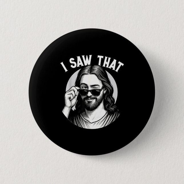 Jesus, I Saw That, Funny Jesus Meme Quote, Christi 6 Cm Round Badge (Front)