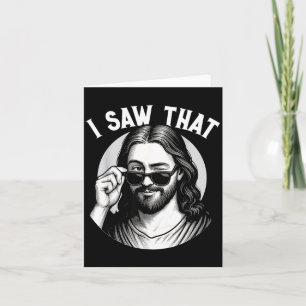 Jesus, I Saw That, Funny Jesus Meme Quote, Christi Card