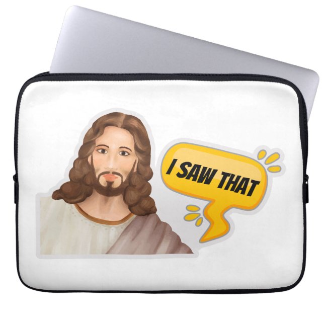 Jesus I Saw That Laptop Sleeve (Front)