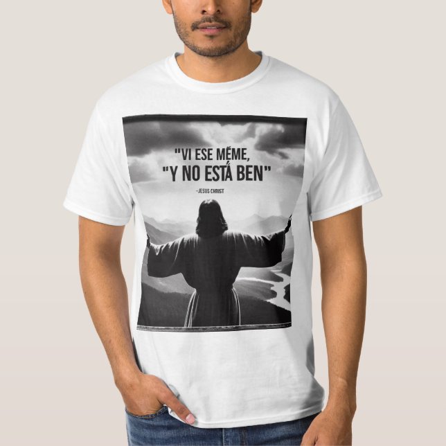 Jesus, I saw that meme T-Shirt (Front)