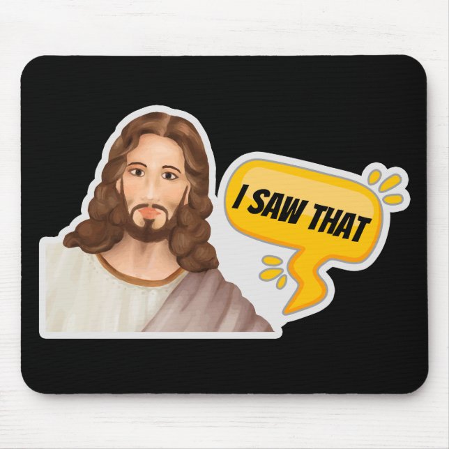 Jesus I Saw That Mouse Mat (Front)