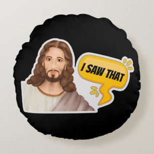 Jesus I Saw That Round Cushion