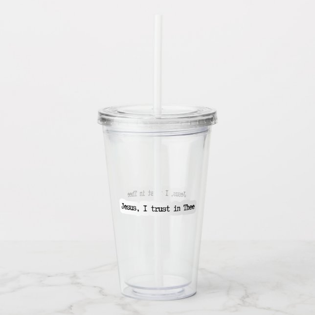 Jesus I Trust In You Minimalist Clear Tumbler (Front)